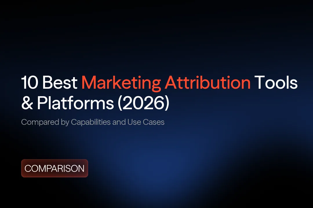 10 Best Marketing Attribution Tools & Platforms (2026)