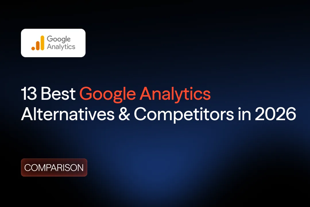13 Best Google Analytics Alternatives & Competitors in 2026