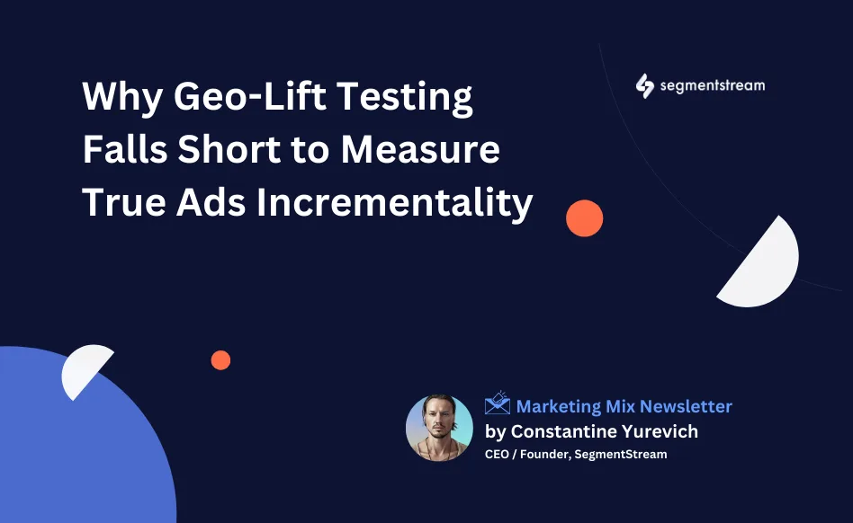 Why Geo-Lift Testing Falls Short